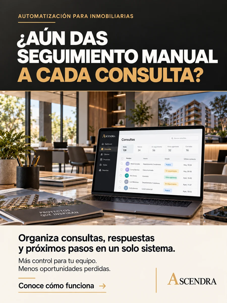 ASCENDRA: ¿Aún das seguimiento manual a cada consulta? Organiza consultas, respuestas y próximos pasos en un solo sistema.